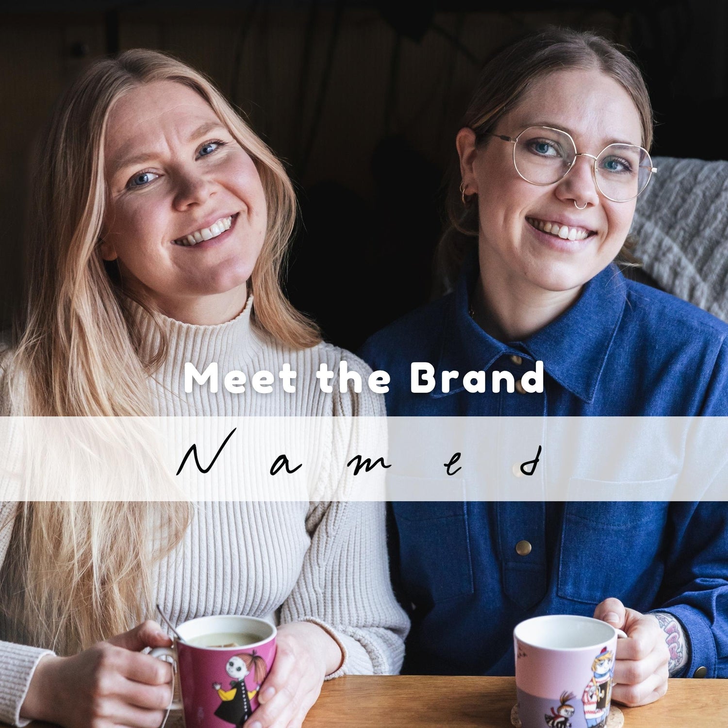 Meet the Brand: Named