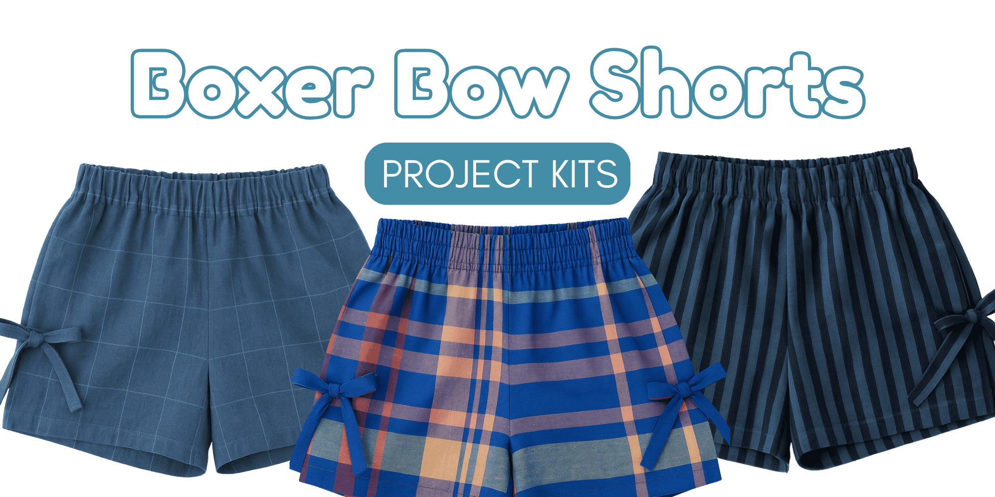 Three pairs of boxer bow shorts with text 'Boxer Bow Shorts' and 'Project Kits' 