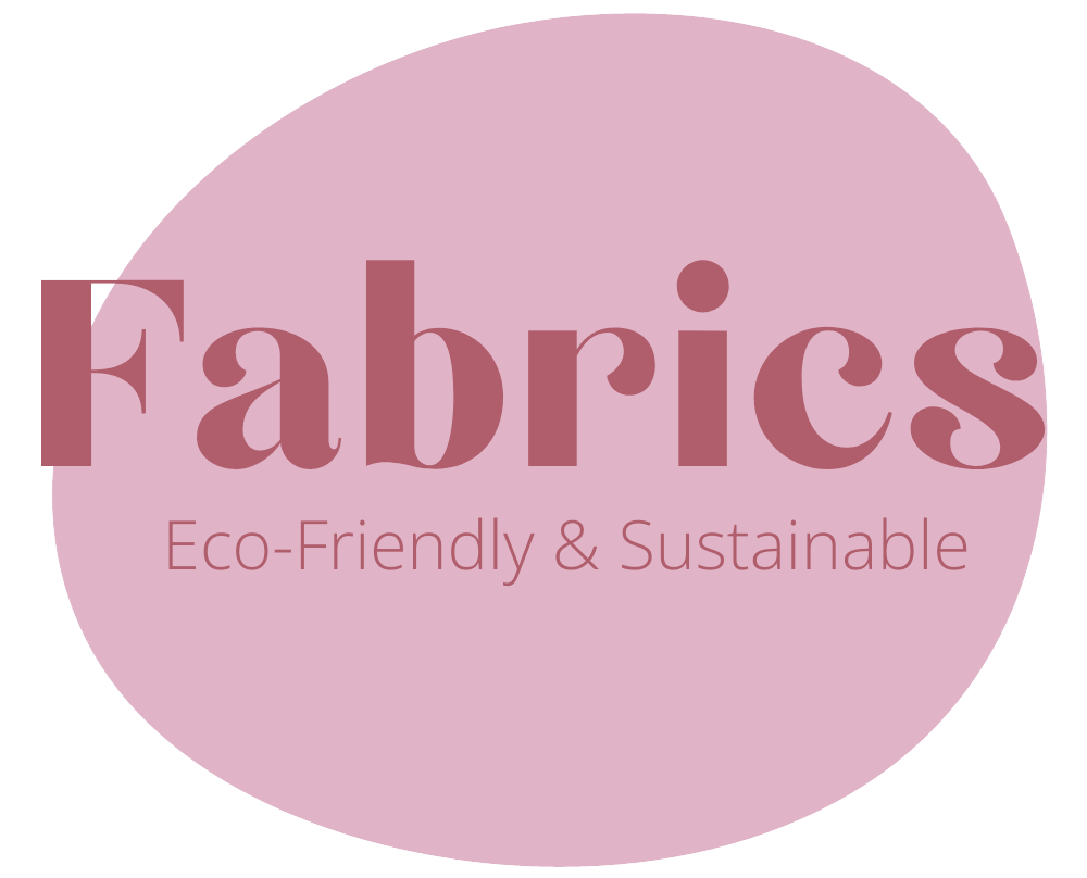 Fabrics | Eco Friendly and Sustainable Fabrics
