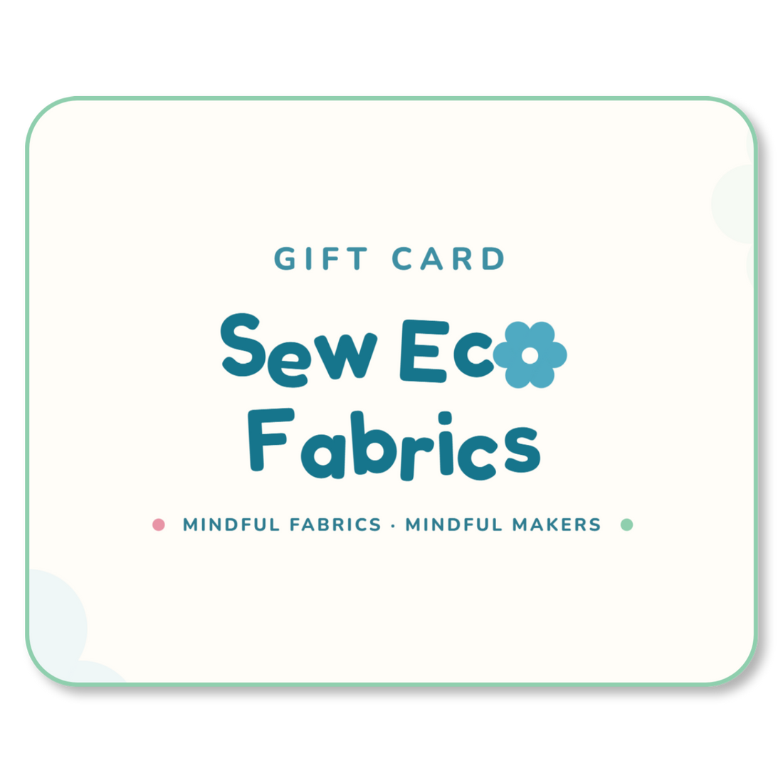A gift card for Sew Eco Fabrics, featuring a cream background with a mint green border and blue text. The text reads &
