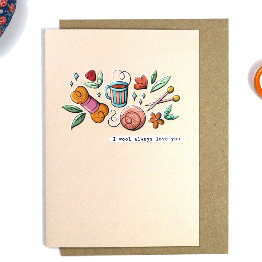 I Wool Always Love You - Greeting Card - For Knitters and Crafters - sewecofabrics