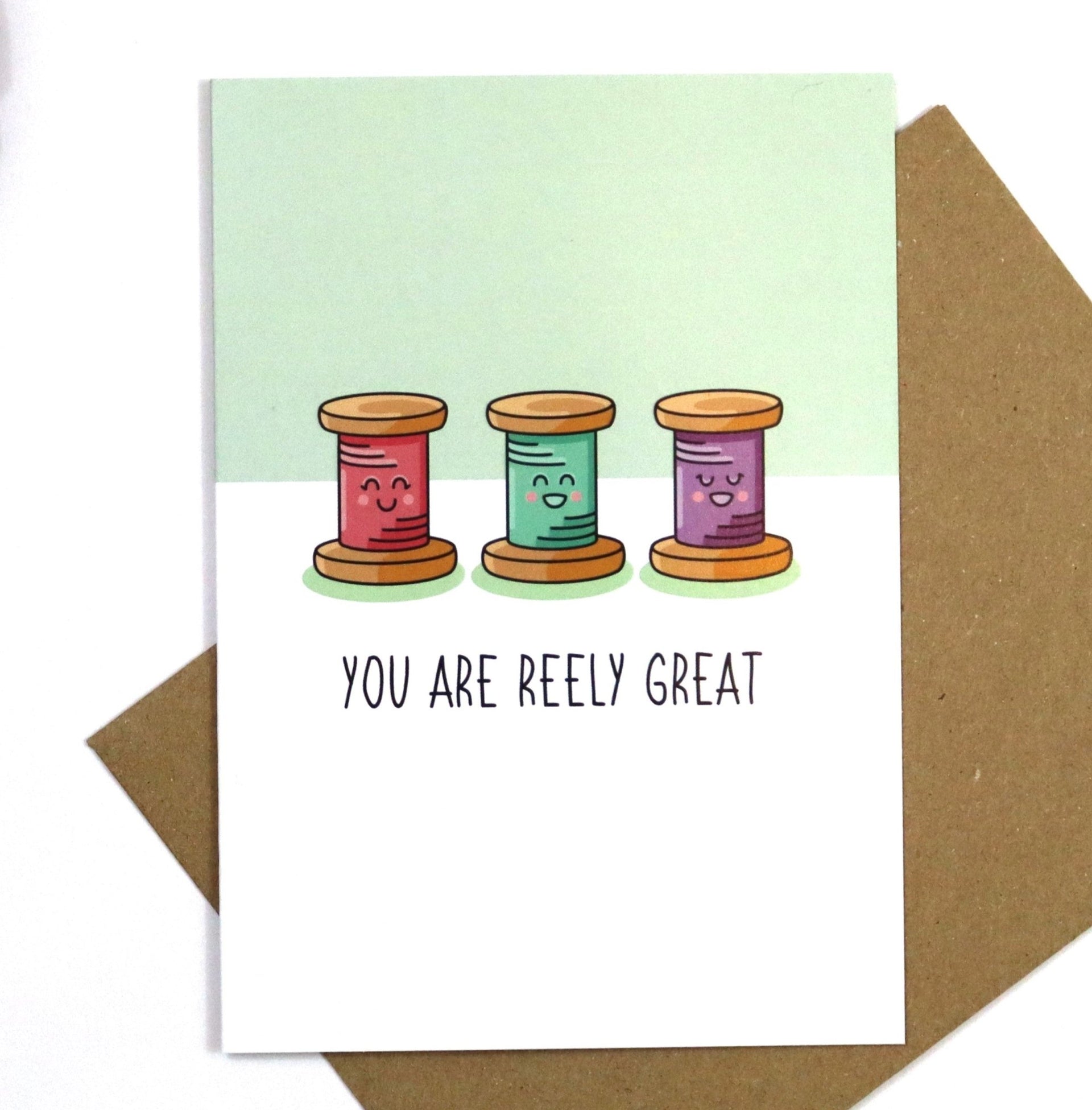 You Are Reely Great - Greeting Card - For Sewists and Embroiders