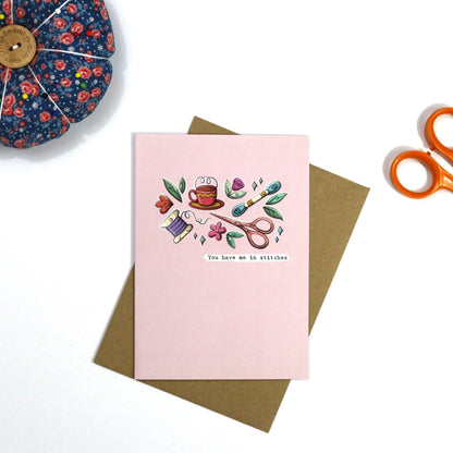 You Have Me In Stitches - Greeting Card - For Sewists or Embroider - sewecofabrics